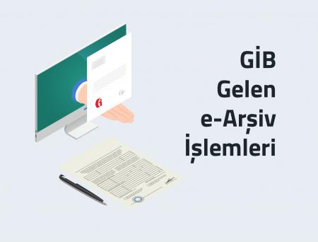 GİB Gelen e-Arşiv İşlemleri