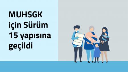 MUHSGK için Sürüm 15 yapısına geçildi